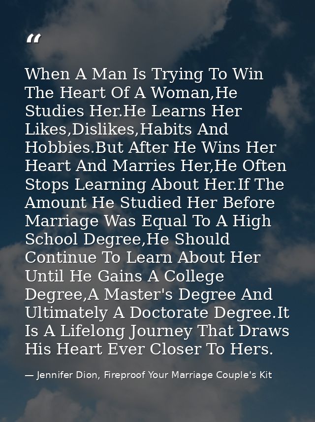 When A Man Is Trying To Win The Heart Of A Woman,He Studies Her.He Learns Her Likes,Dislikes,Habits And Hobbies.But Afte — Jennifer Dion, Fireproof Your Marriage Couple's Kit