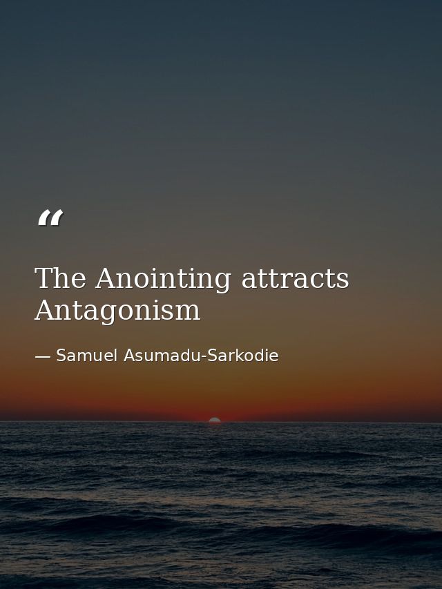 The Anointing attracts Antagonism — Samuel Asumadu-Sarkodie