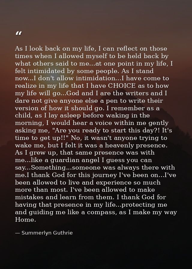 As I look back on my life, I can reflect on those times when I allowed myself to be held back by what others said to me. — Summerlyn Guthrie
