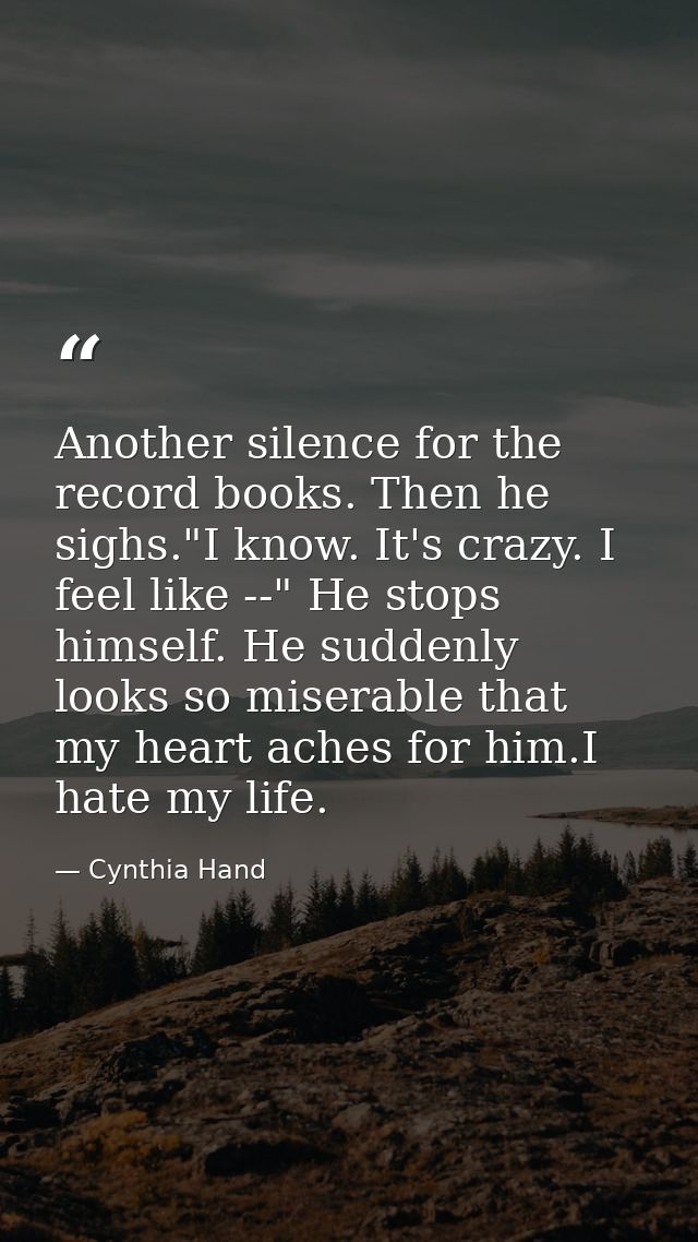 Another silence for the record books. Then he sighs."I know. It's crazy. I feel like --" He stops himself. He suddenly l — Cynthia Hand