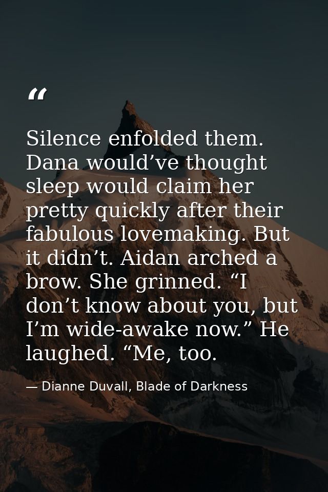 Silence enfolded them. Dana would’ve thought sleep would claim her pretty quickly after their fabulous lovemaking. But i — Dianne Duvall, Blade of Darkness
