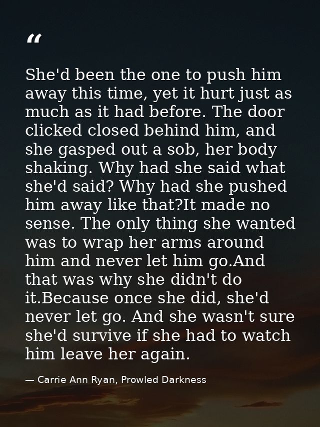 She'd been the one to push him away this time, yet it hurt just as much as it had before. The door clicked closed behind — Carrie Ann Ryan, Prowled Darkness