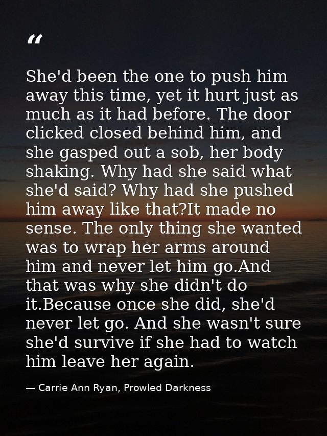 She'd been the one to push him away this time, yet it hurt just as much as it had before. The door clicked closed behind — Carrie Ann Ryan, Prowled Darkness