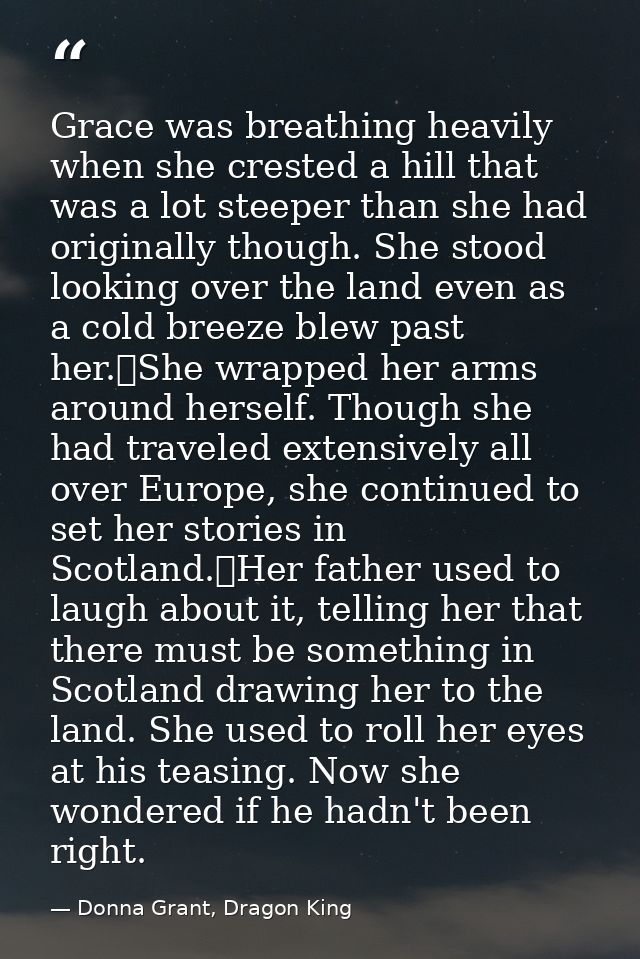 Grace was breathing heavily when she crested a hill that was a lot steeper than she had originally though. She stood loo — Donna Grant, Dragon King
