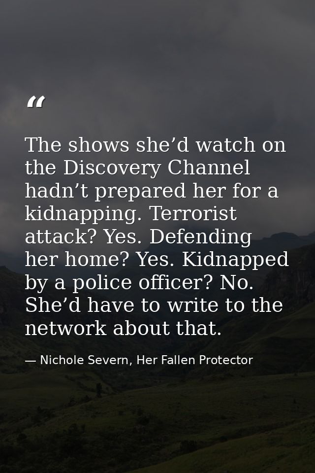 The shows she’d watch on the Discovery Channel hadn’t prepared her for a kidnapping. Terrorist attack? Yes. Defending he — Nichole Severn, Her Fallen Protector