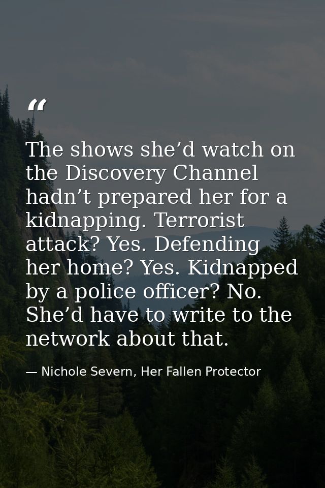 The shows she’d watch on the Discovery Channel hadn’t prepared her for a kidnapping. Terrorist attack? Yes. Defending he — Nichole Severn, Her Fallen Protector