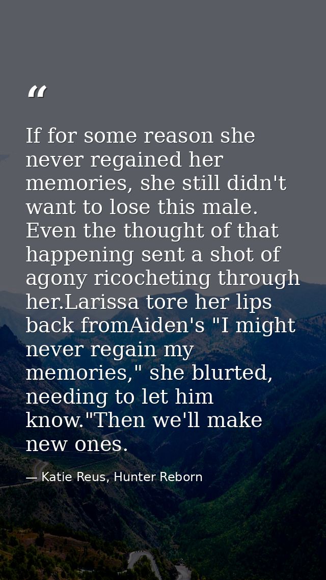 If for some reason she never regained her memories, she still didn't want to lose this male. Even the thought of that ha — Katie Reus, Hunter Reborn
