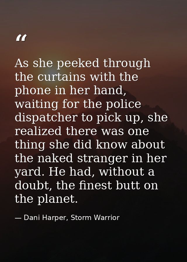 As she peeked through the curtains with the phone in her hand, waiting for the police dispatcher to pick up, she realize — Dani Harper, Storm Warrior
