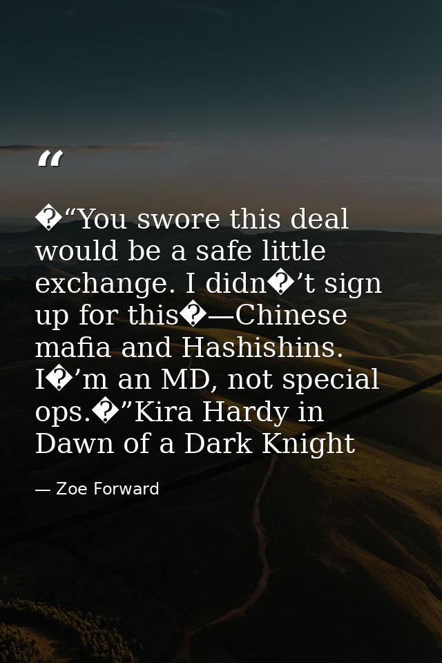 �“You swore this deal would be a safe little exchange. I didn�’t sign up for this�—Chinese mafia and Hashishins. I�’m an — Zoe Forward
