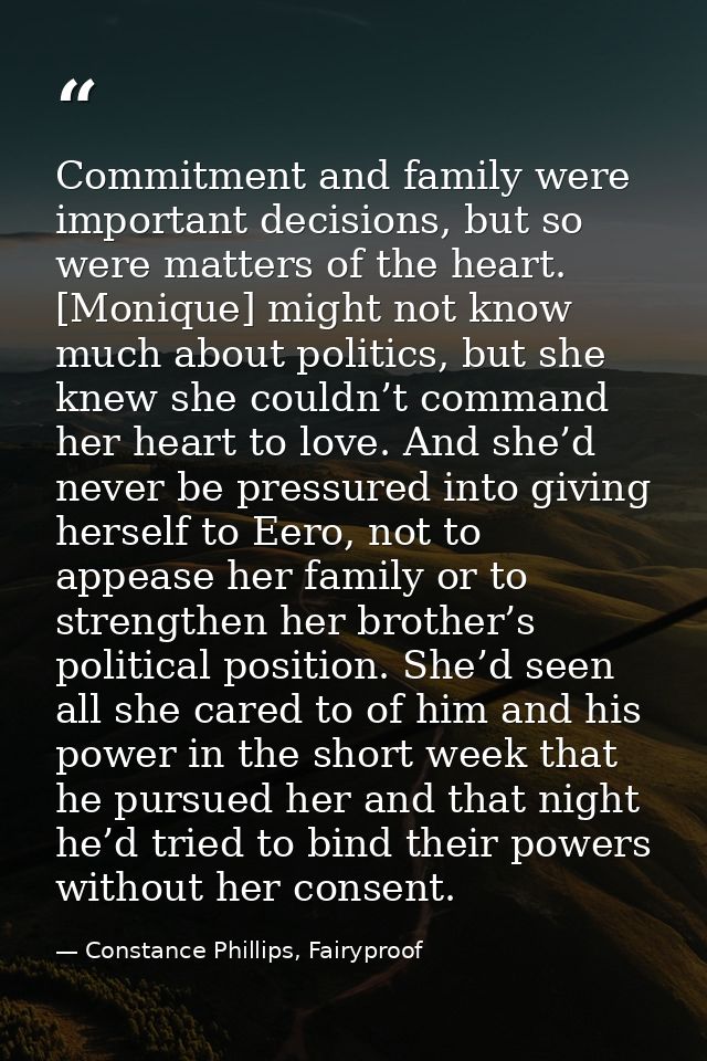 Commitment and family were important decisions, but so were matters of the heart. [Monique] might not know much about po — Constance Phillips, Fairyproof