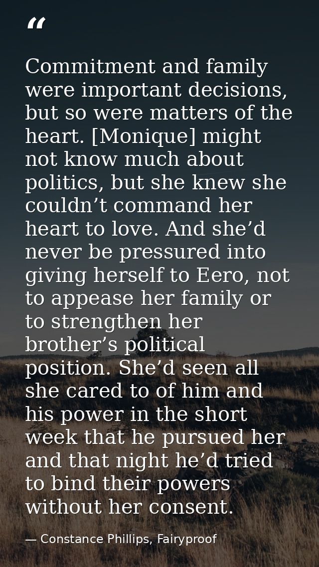 Commitment and family were important decisions, but so were matters of the heart. [Monique] might not know much about po — Constance Phillips, Fairyproof