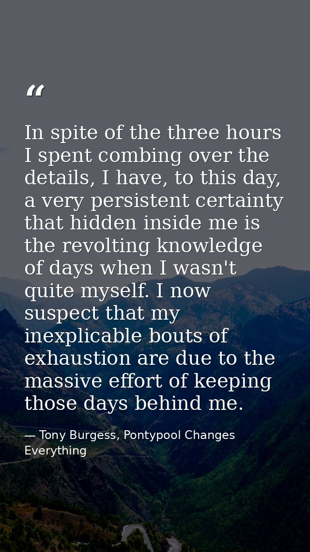 In spite of the three hours I spent combing over the details, I have, to this day, a very persistent certainty that hidd — Tony Burgess, Pontypool Changes Everything