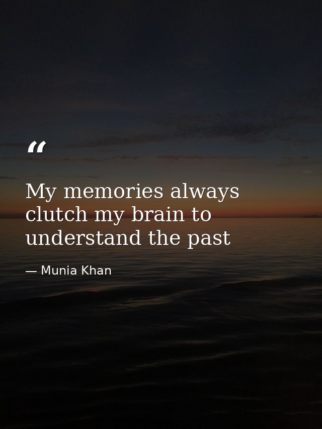 My memories always clutch my brain to understand the past — Munia Khan