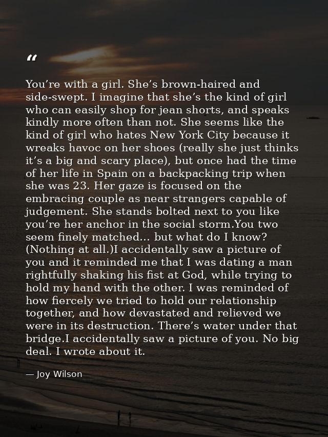 You’re with a girl. She’s brown-haired and side-swept. I imagine that she’s the kind of girl who can easily shop for jea — Joy Wilson