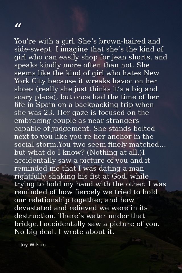 You’re with a girl. She’s brown-haired and side-swept. I imagine that she’s the kind of girl who can easily shop for jea — Joy Wilson