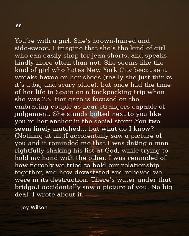 You’re with a girl. She’s brown-haired and side-swept. I imagine that she’s the kind of girl who can easily shop for jea — Joy Wilson
