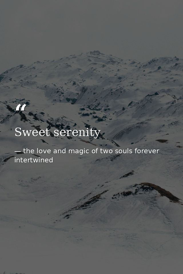 Sweet serenity — the love and magic of two souls forever intertwined