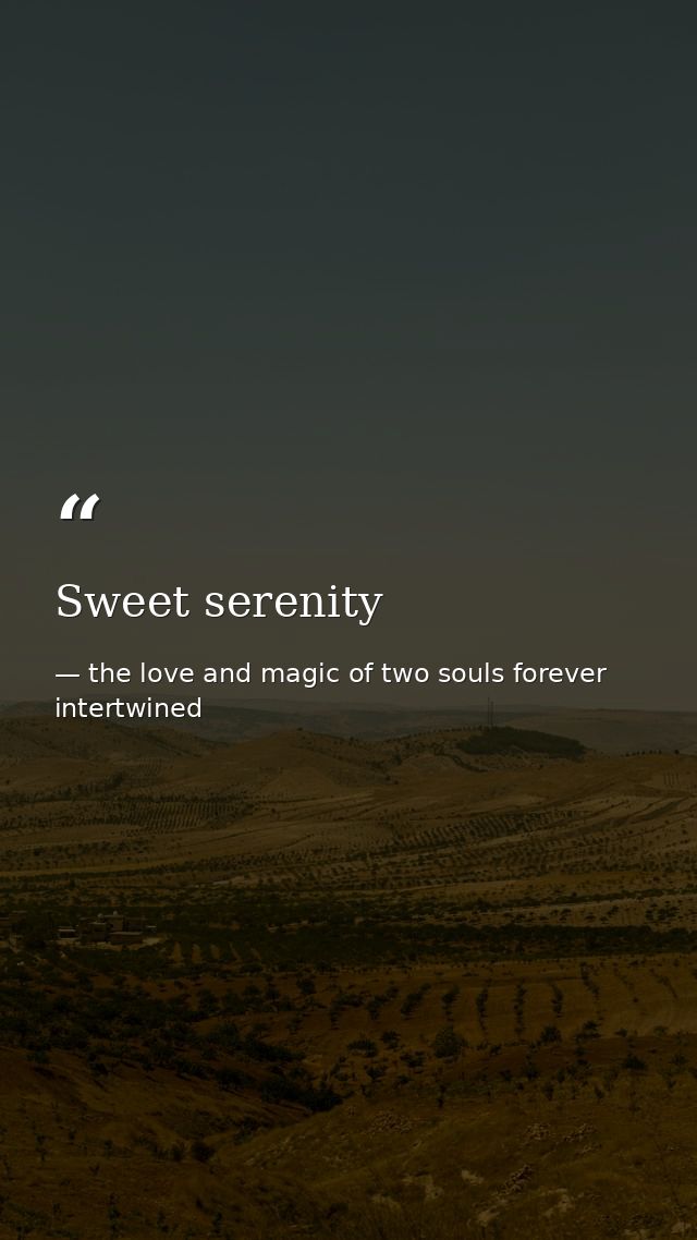 Sweet serenity — the love and magic of two souls forever intertwined