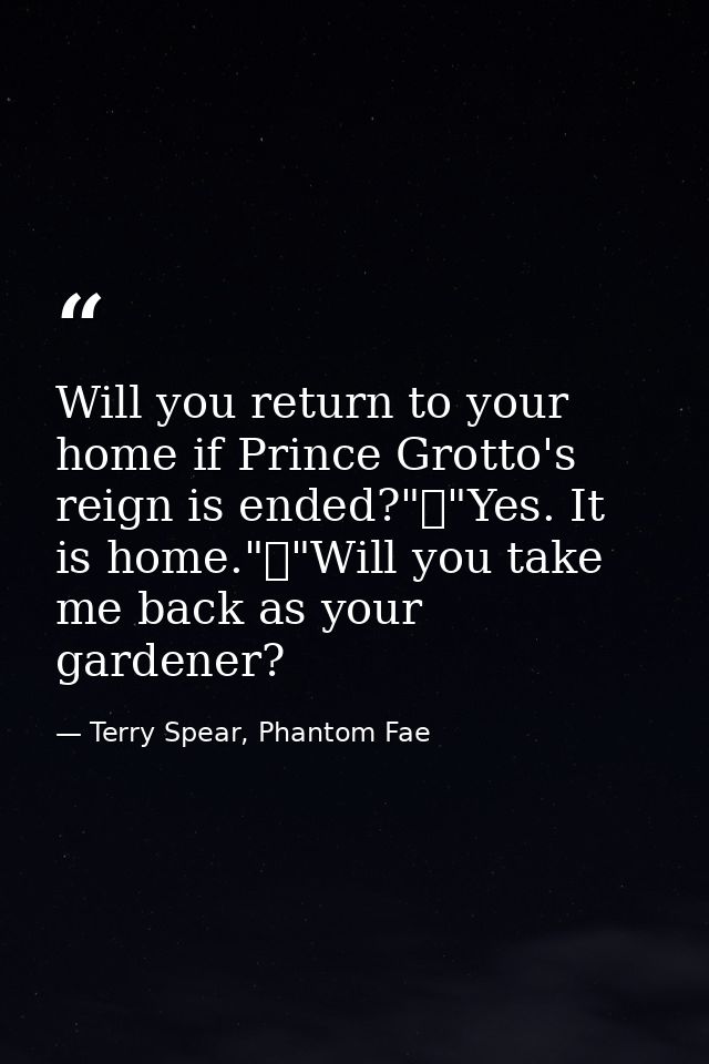 Will you return to your home if Prince Grotto's reign is ended?"	"Yes. It is home."	"Will you take me back as your garde — Terry Spear, Phantom Fae