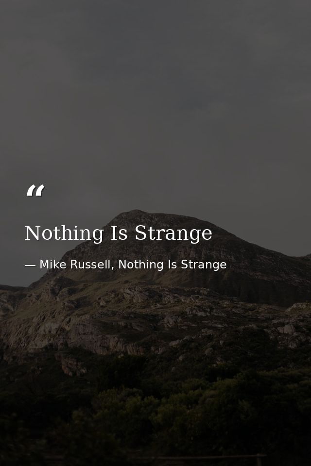 Nothing Is Strange — Mike Russell, Nothing Is Strange