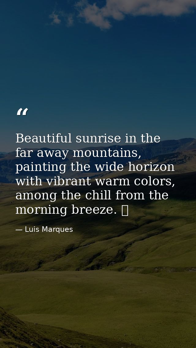 Beautiful sunrise in the far away mountains, painting the wide horizon with vibrant warm colors, among the chill from th — Luis Marques