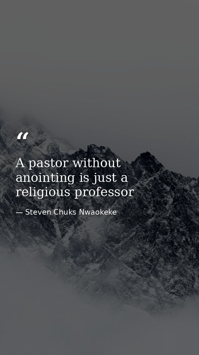 A pastor without anointing is just a religious professor — Steven Chuks Nwaokeke