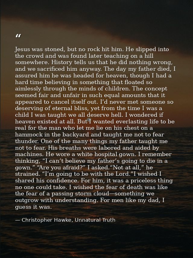Jesus was stoned, but no rock hit him. He slipped into the crowd and was found later teaching on a hill somewhere. Histo — Christopher Hawke, Unnatural Truth