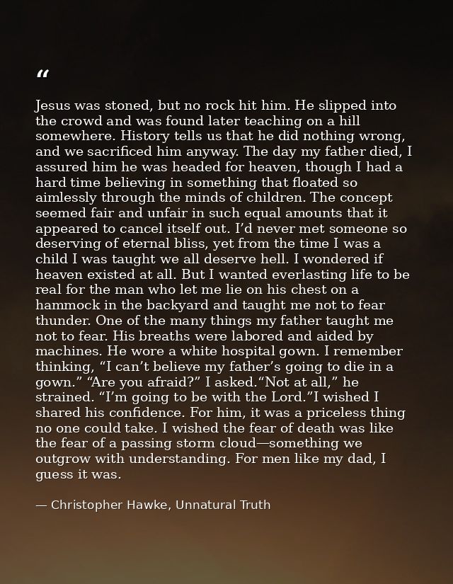 Jesus was stoned, but no rock hit him. He slipped into the crowd and was found later teaching on a hill somewhere. Histo — Christopher Hawke, Unnatural Truth