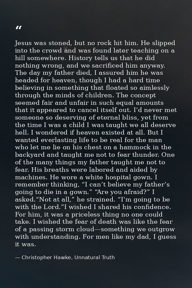 Jesus was stoned, but no rock hit him. He slipped into the crowd and was found later teaching on a hill somewhere. Histo — Christopher Hawke, Unnatural Truth
