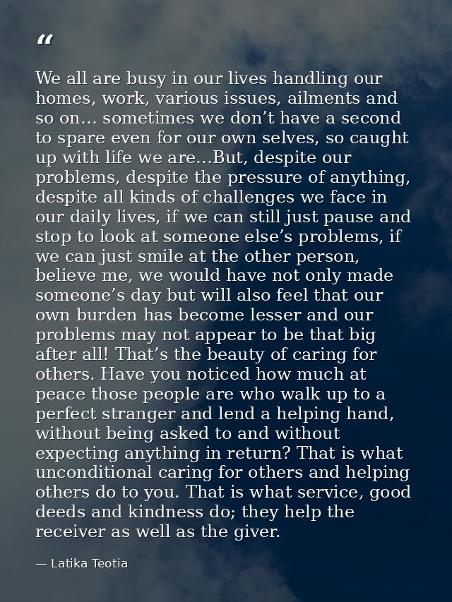 We all are busy in our lives handling our homes, work, various issues, ailments and so on… sometimes we don’t have a sec — Latika Teotia