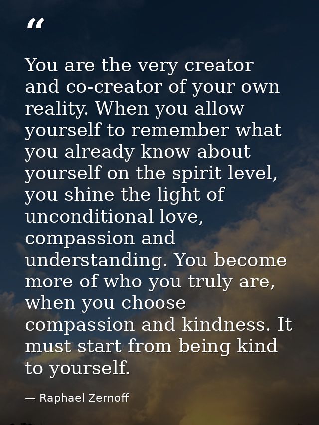 You are the very creator and co-creator of your own reality. When you allow yourself to remember what you already know a — Raphael Zernoff