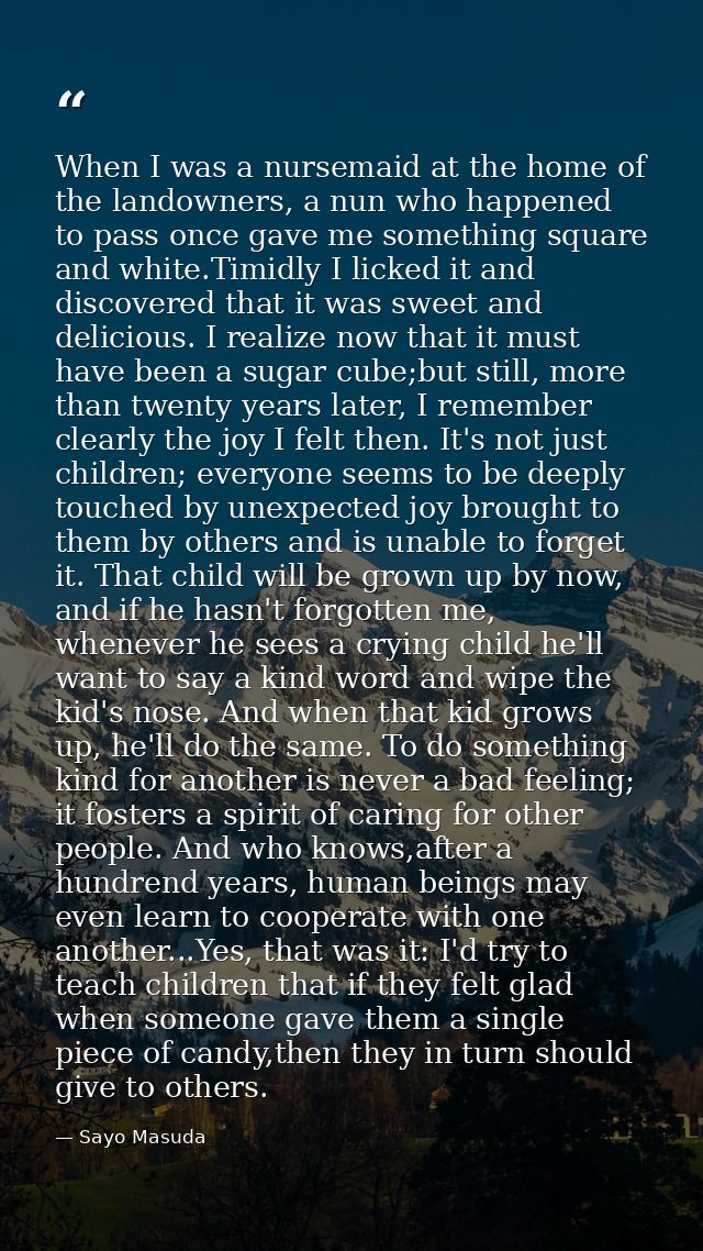 When I was a nursemaid at the home of the landowners, a nun who happened to pass once gave me something square and white — Sayo Masuda
