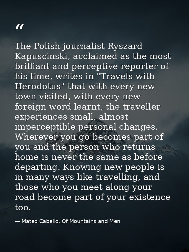 The Polish journalist Ryszard Kapuscinski, acclaimed as the most brilliant and perceptive reporter of his time, writes i — Mateo Cabello, Of Mountains and Men