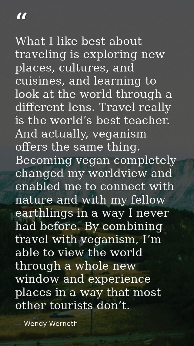 What I like best about traveling is exploring new places, cultures, and cuisines, and learning to look at the world thro — Wendy Werneth