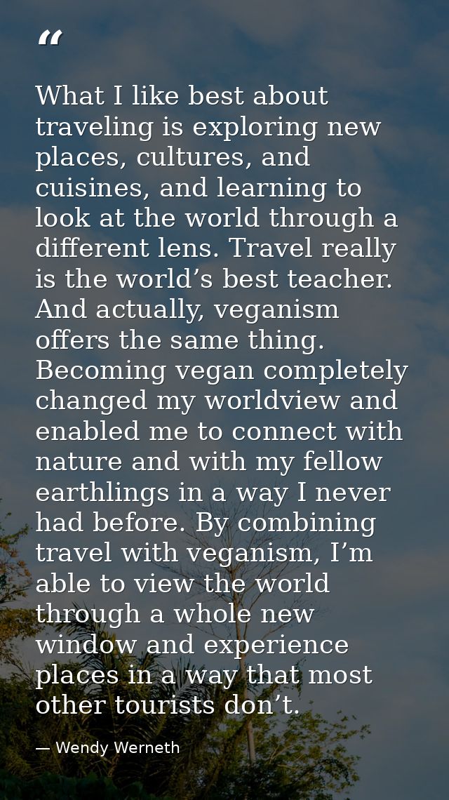 What I like best about traveling is exploring new places, cultures, and cuisines, and learning to look at the world thro — Wendy Werneth