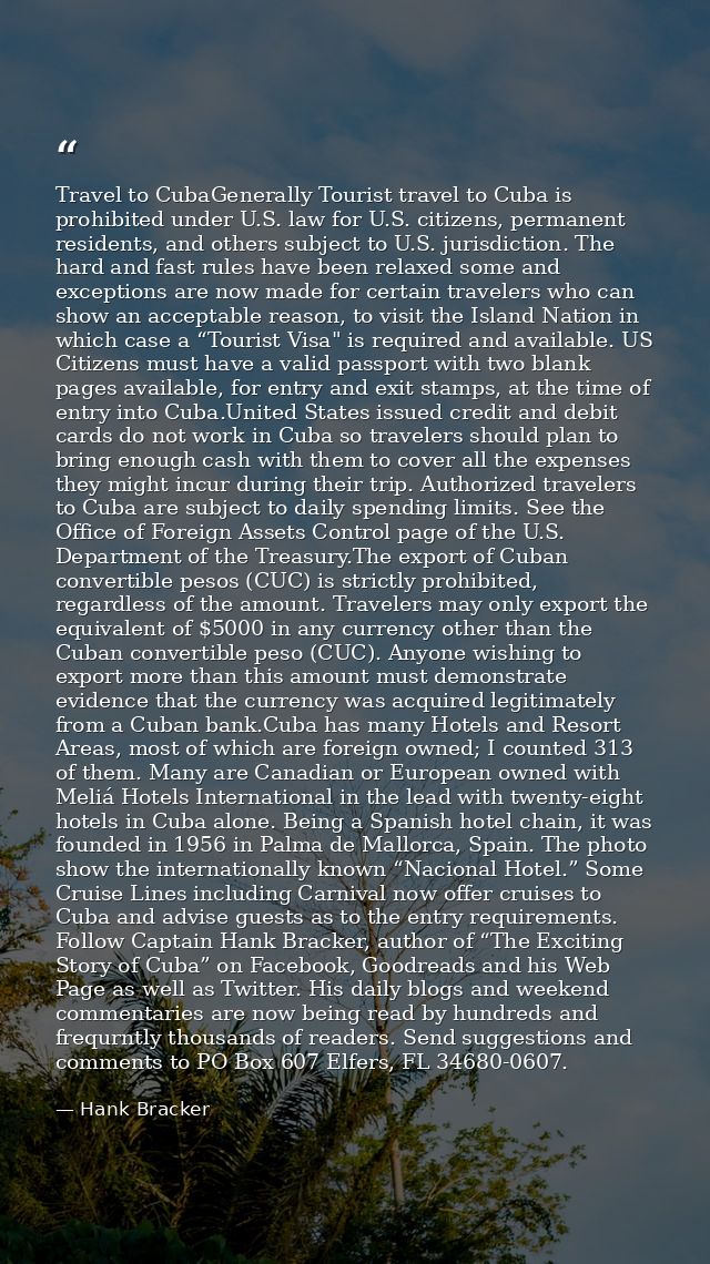 Travel to CubaGenerally Tourist travel to Cuba is prohibited under U.S. law for U.S. citizens, permanent residents, and  — Hank Bracker