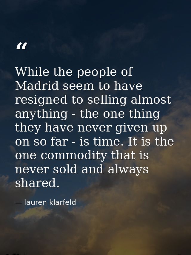 While the people of Madrid seem to have resigned to selling almost anything - the one thing they have never given up on  — lauren klarfeld