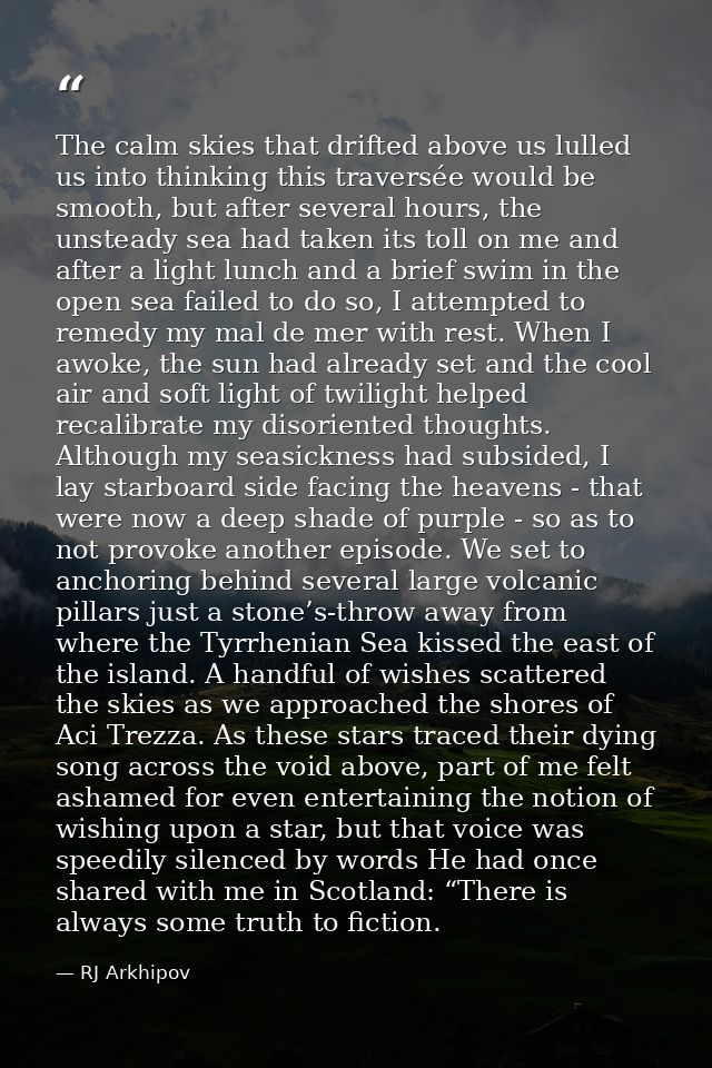 The calm skies that drifted above us lulled us into thinking this traversée would be smooth, but after several hours, th — RJ Arkhipov