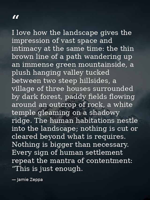 I love how the landscape gives the impression of vast space and intimacy at the same time: the thin brown line of a path — Jamie Zeppa