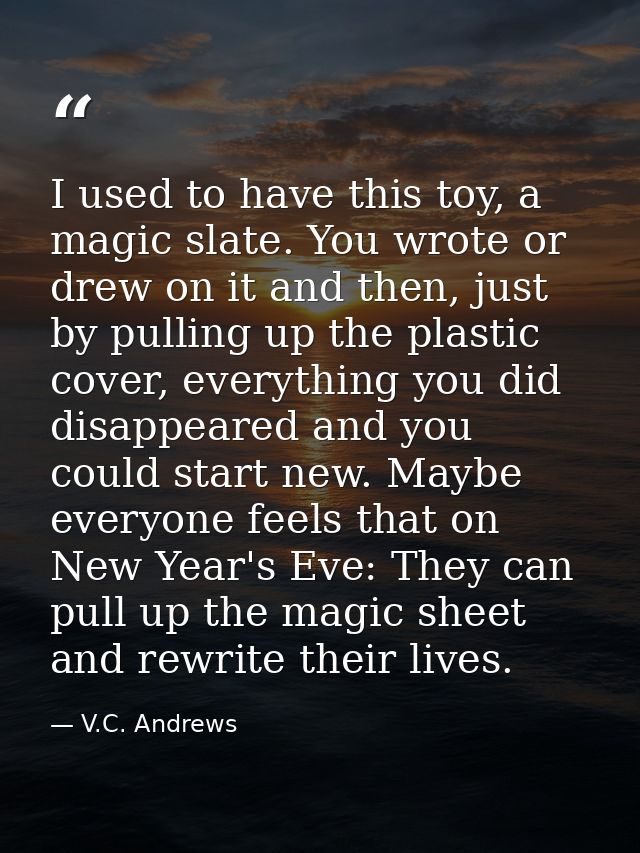 I used to have this toy, a magic slate. You wrote or drew on it and then, just by pulling up the plastic cover, everythi — V.C. Andrews