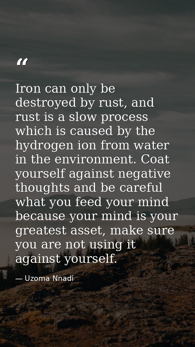 Iron can only be destroyed by rust, and rust is a slow process which is caused by the hydrogen ion from water in the env — Uzoma Nnadi