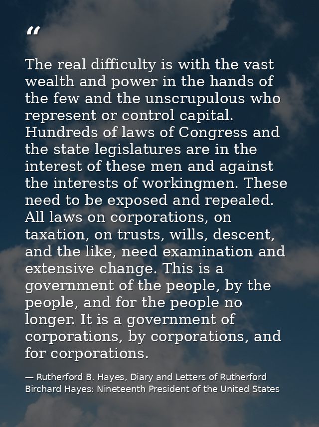 The real difficulty is with the vast wealth and power in the hands of the few and the unscrupulous who represent or cont — Rutherford B. Hayes, Diary and Letters of Rutherford Birchard Hayes: Nineteenth President of the United States