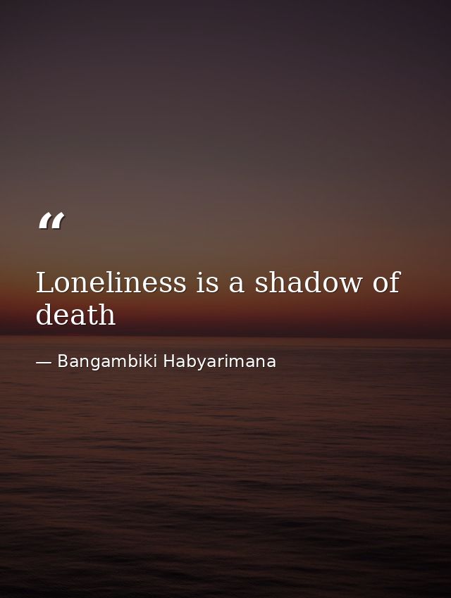 Loneliness is a shadow of death — Bangambiki Habyarimana