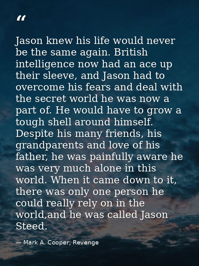 Jason knew his life would never be the same again. British intelligence now had an ace up their sleeve, and Jason had to — Mark A. Cooper, Revenge