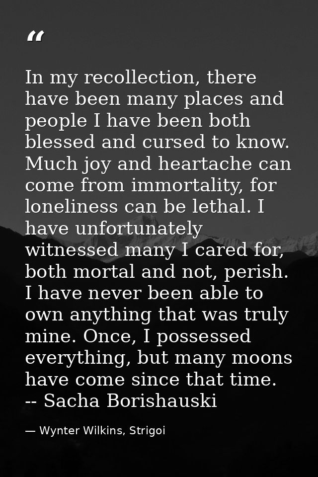 In my recollection, there have been many places and people I have been both blessed and cursed to know. Much joy and hea — Wynter Wilkins, Strigoi