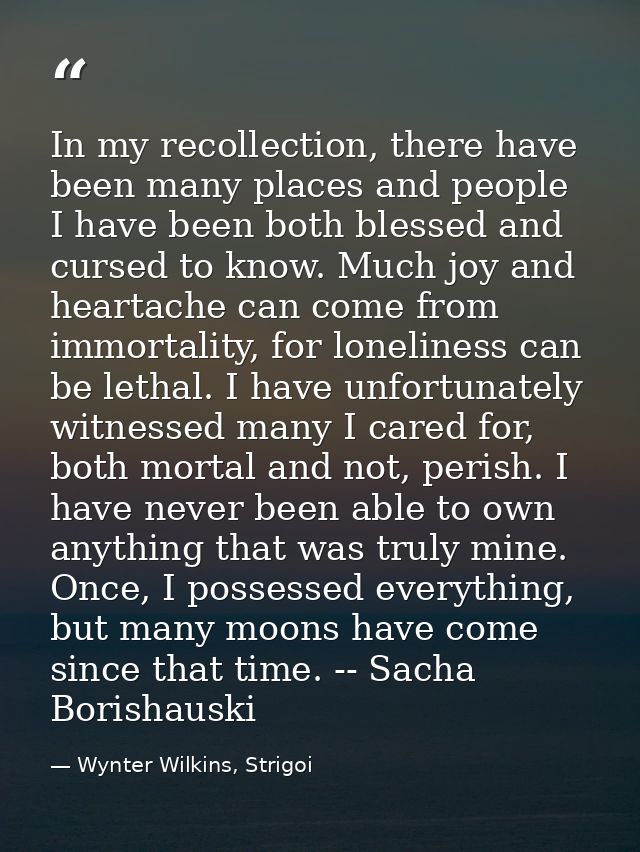 In my recollection, there have been many places and people I have been both blessed and cursed to know. Much joy and hea — Wynter Wilkins, Strigoi