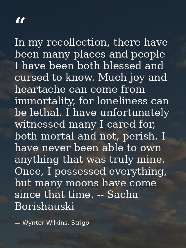 In my recollection, there have been many places and people I have been both blessed and cursed to know. Much joy and hea — Wynter Wilkins, Strigoi