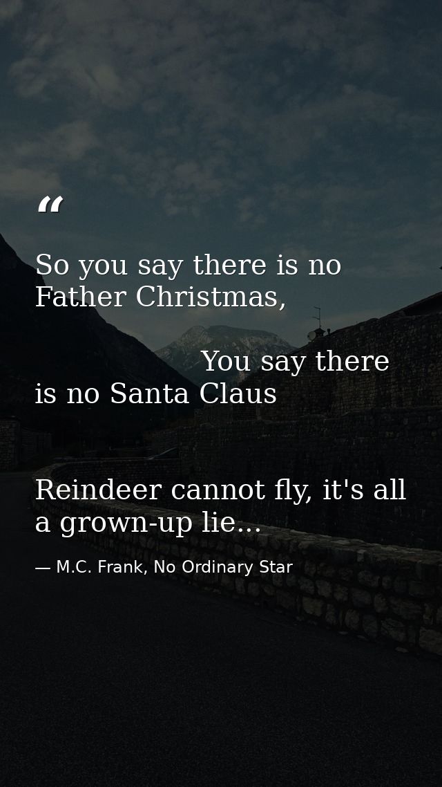 So you say there is no Father Christmas,                                                                          You sa — M.C. Frank, No Ordinary Star