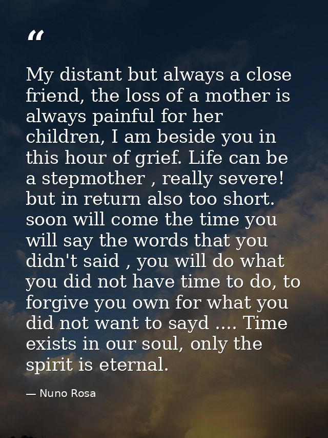 My distant but always a close friend, the loss of a mother is always painful for her children, I am beside you in this h — Nuno Rosa