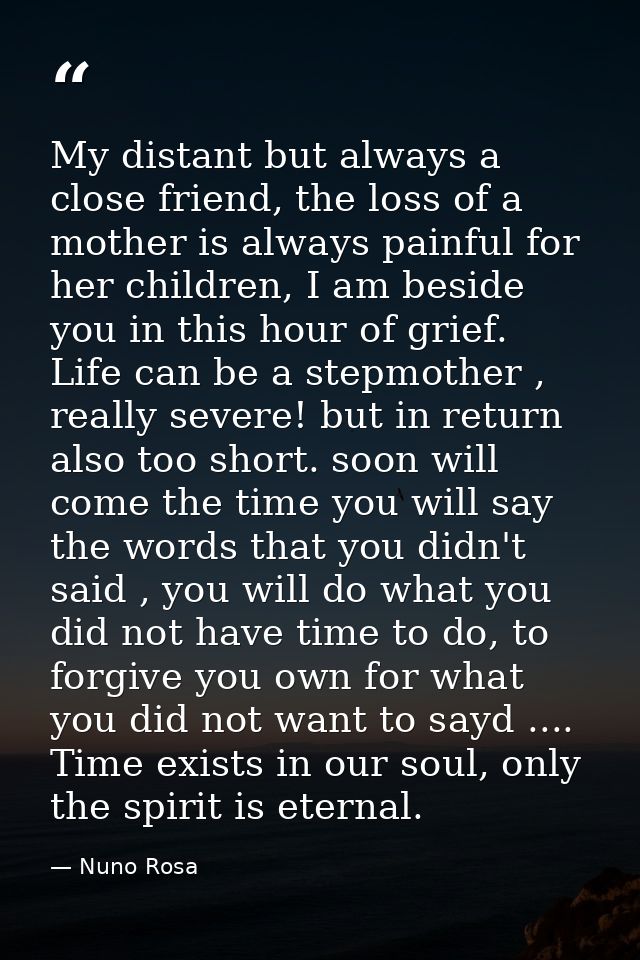 My distant but always a close friend, the loss of a mother is always painful for her children, I am beside you in this h — Nuno Rosa